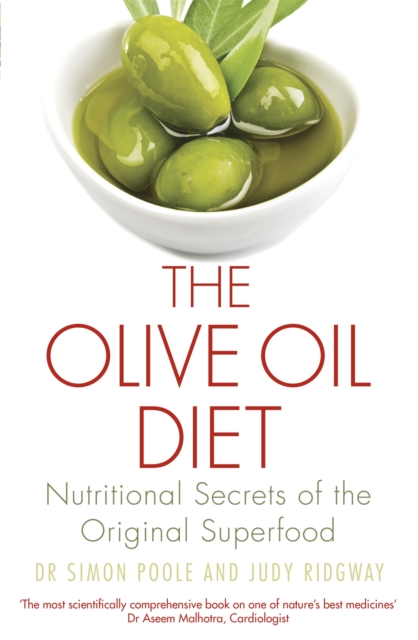 The Olive Oil Diet : Nutritional Secrets of the Original Superfood, Paperback / softback Book