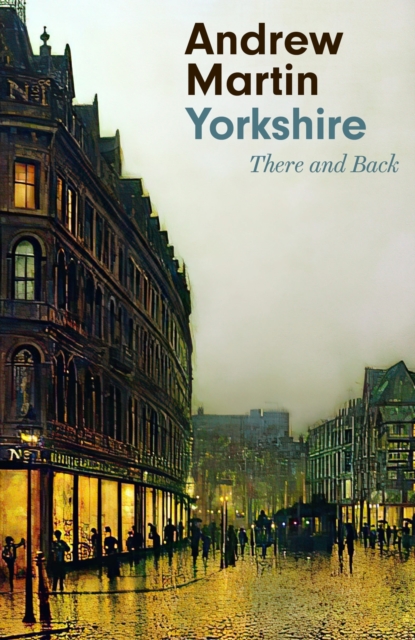 Yorkshire : There and Back, EPUB eBook