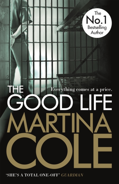 The Good Life : A powerful crime thriller about a deadly love, Paperback / softback Book