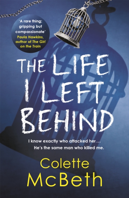 The Life I Left Behind : A must-read taut and twisty psychological thriller, Paperback / softback Book