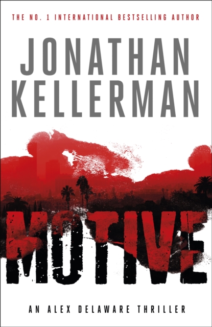 Motive (Alex Delaware Series, Book 30) : A twisting, unforgettable psychological thriller, Hardback Book