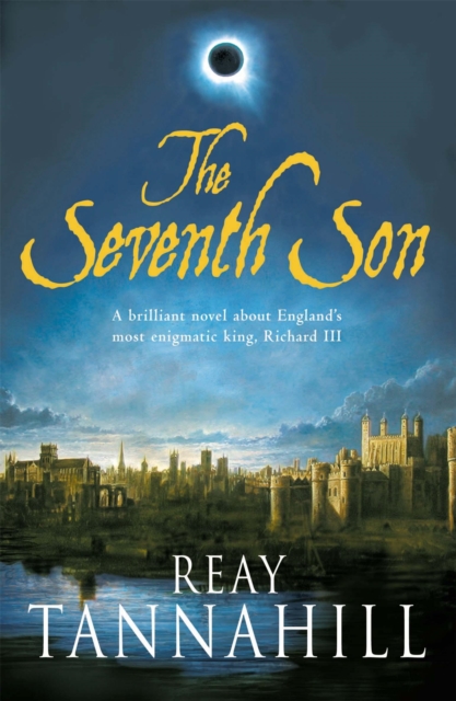 The Seventh Son : A Unique Portrait of Richard III, Paperback / softback Book