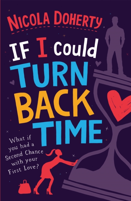 If I Could Turn Back Time: the laugh-out-loud love story of the year!, Paperback Book