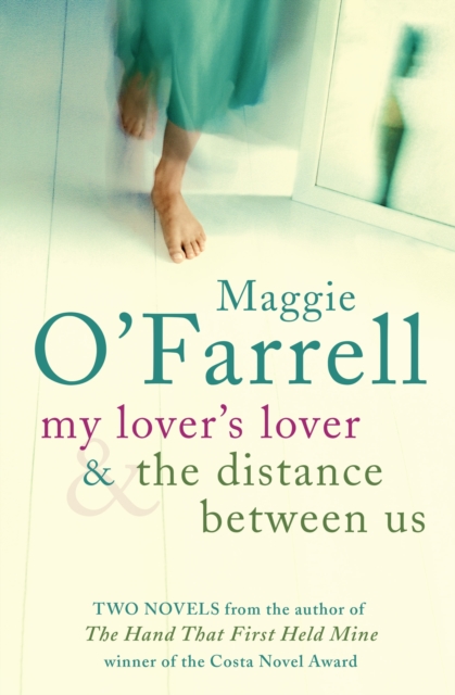 Maggie O'Farrell TPB Bind Up - My Lover's Lover & The Distance Between Us, Paperback / softback Book