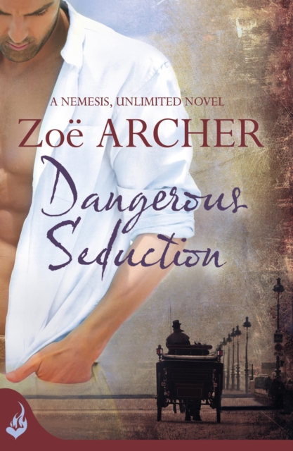 Dangerous Seduction: Nemesis, Unlimited Book 2 (A page-turning historical adventure romance), EPUB eBook