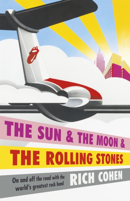 The Sun & the Moon & the Rolling Stones, Paperback / softback Book
