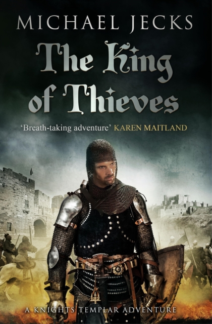 The King Of Thieves (Last Templar Mysteries 26) : A journey to medieval Paris amounts to danger, EPUB eBook