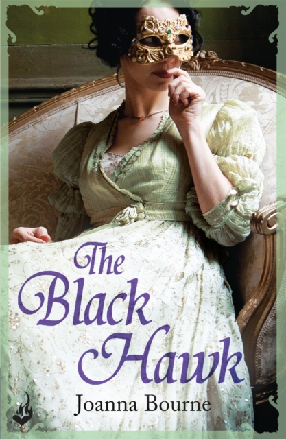 The Black Hawk: Spymaster 4 (A series of sweeping, passionate historical romance), Paperback / softback Book
