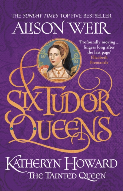 Six Tudor Queens: Katheryn Howard, The Tainted Queen : Six Tudor Queens 5, Paperback / softback Book