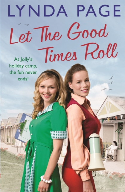 Let the Good Times Roll : At Jolly's holiday camp, the fun never ends! (Jolly series, Book 3), Paperback / softback Book
