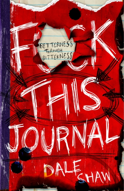 F**k This Journal : Betterness Through Bitterness, Paperback / softback Book
