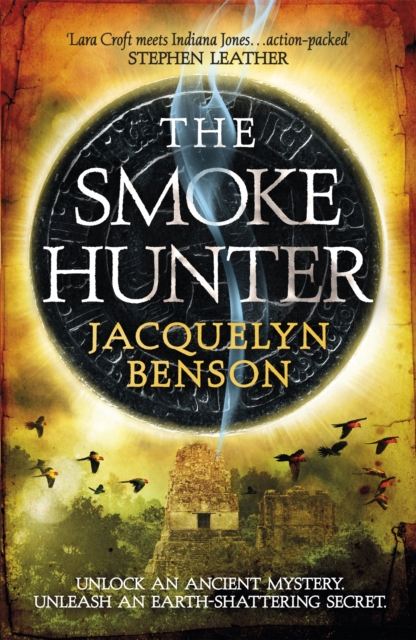 The Smoke Hunter : A Gripping Adventure Thriller Unlocking An Earth-Shattering Secret, Paperback / softback Book