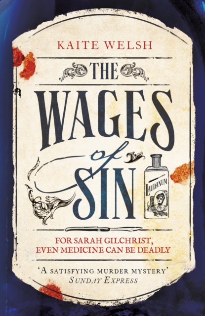 The Wages of Sin : A compelling tale of medicine and murder in Victorian Edinburgh, EPUB eBook