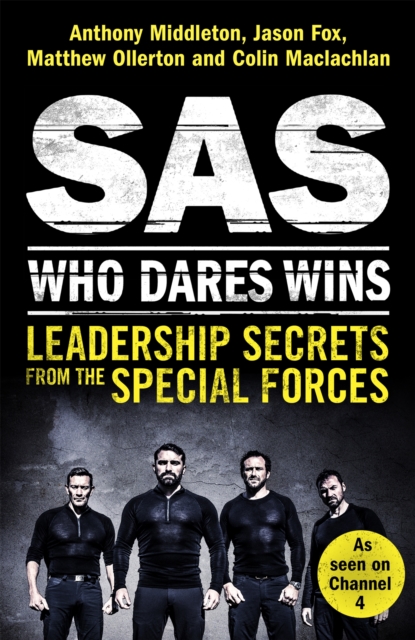 SAS: Who Dares Wins : Leadership Secrets from the Special Forces, Paperback / softback Book