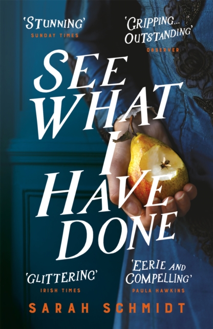 See What I Have Done: Longlisted for the Women's Prize for Fiction 2018, Paperback / softback Book