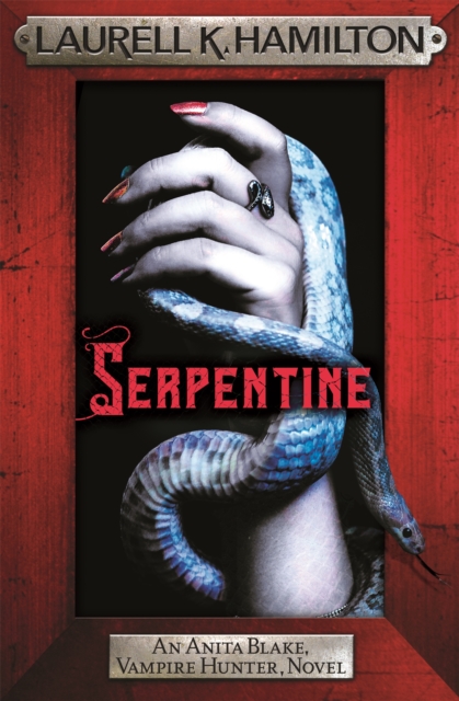 Serpentine : Anita Blake 26, Paperback / softback Book