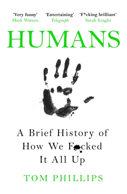 Humans : A Brief History of How We F*cked It All Up, EPUB eBook