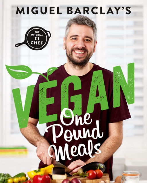 Vegan One Pound Meals : Delicious budget-friendly plant-based recipes all for £1 per person, Paperback / softback Book