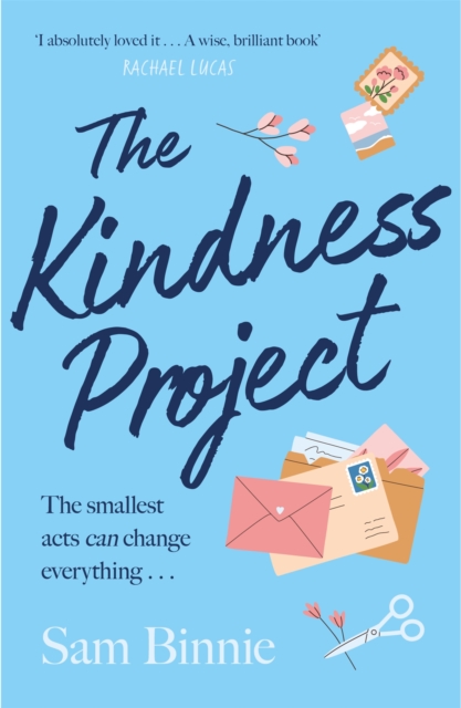 The Kindness Project : The unmissable new novel that will make you laugh, bring tears to your eyes, and might just change your life . . ., EPUB eBook