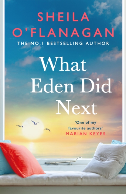What Eden Did Next : The moving and uplifting bestseller you'll never forget, Hardback Book