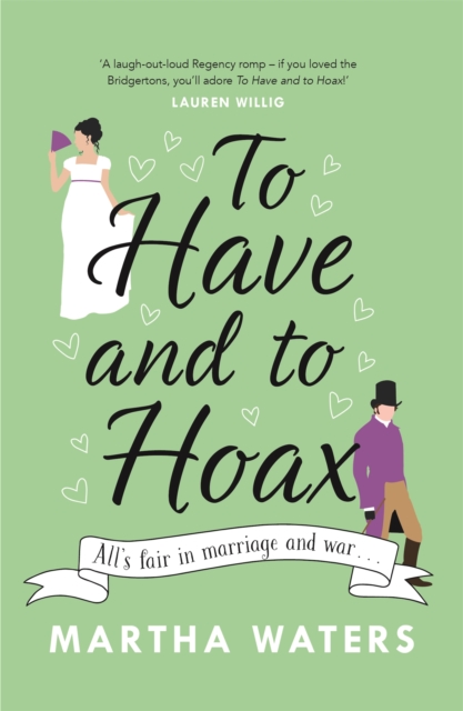 To Have and to Hoax : The laugh-out-loud Regency rom-com you don't want to miss!, Paperback / softback Book