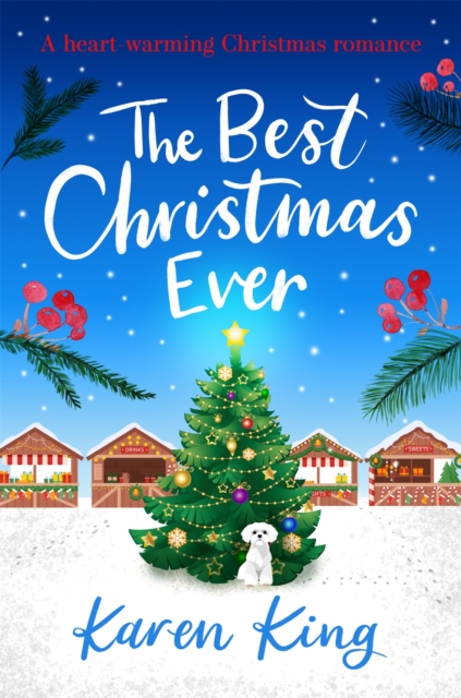 The Best Christmas Ever : a feel-good festive romance to warm your heart this Christmas, EPUB eBook