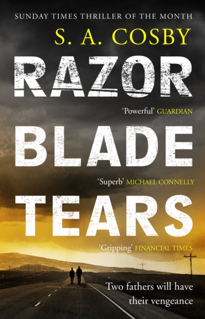 Razorblade Tears : The Sunday Times Thriller of the Month from the author of BLACKTOP WASTELAND, EPUB eBook