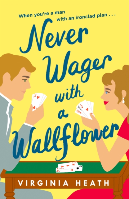 Never Wager with a Wallflower : A hilarious and sparkling opposites-attract Regency rom-com!, EPUB eBook