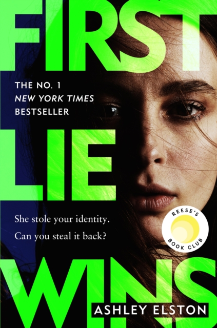 First Lie Wins : THE MUST-READ SUNDAY TIMES THRILLER OF THE MONTH, NEW YORK TIMES BESTSELLER AND REESE'S BOOK CLUB PICK 2024, EPUB eBook
