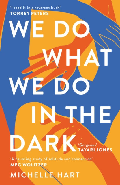 We Do What We Do in the Dark : 'A haunting study of solitude and connection' Meg Wolitzer, EPUB eBook