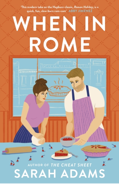 When in Rome : The deliciously charming rom-com from the author of the TikTok sensation, THE CHEAT SHEET!, Paperback / softback Book