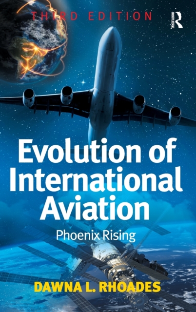 Evolution of International Aviation : Phoenix Rising, Hardback Book