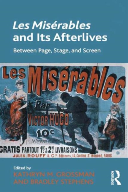 Les Miserables and Its Afterlives : Between Page, Stage, and Screen, Hardback Book