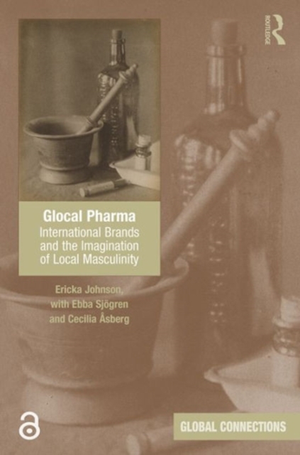 Glocal Pharma : International Brands and the Imagination of Local Masculinity, Hardback Book