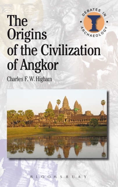 The Origins of the Civilization of Angkor, PDF eBook