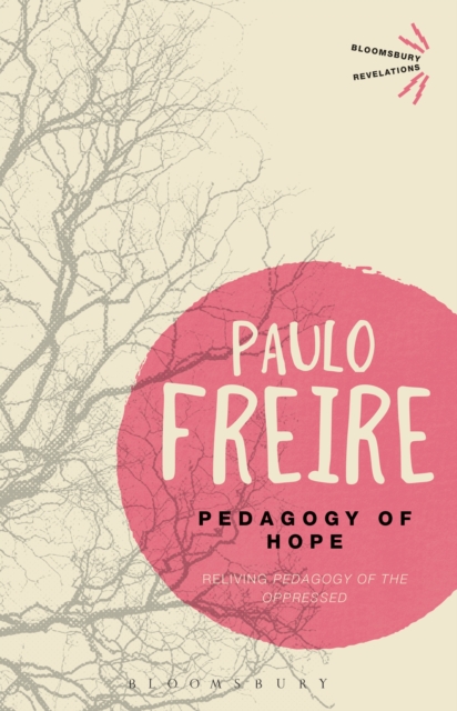 Pedagogy of Hope : Reliving Pedagogy of the Oppressed, PDF eBook