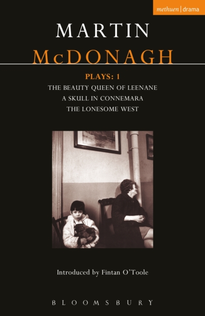 McDonagh Plays: 1 : The Beauty Queen of Leenane; A Skull in Connemara; The Lonesome West, EPUB eBook