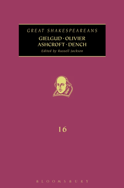 Gielgud, Olivier, Ashcroft, Dench : Great Shakespeareans: Volume Xvi, EPUB eBook
