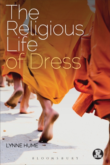 The Religious Life of Dress : Global Fashion and Faith, PDF eBook