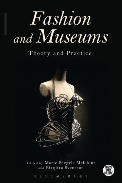 Fashion and Museums : Theory and Practice, PDF eBook