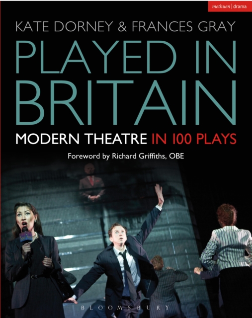 Played in Britain : Modern Theatre in 100 Plays, Paperback / softback Book