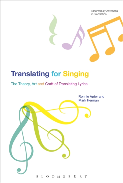 Translating For Singing : The Theory, Art and Craft of Translating Lyrics, Hardback Book