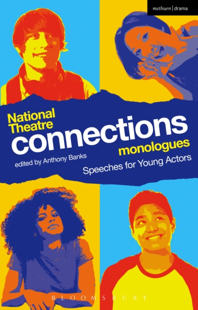 National Theatre Connections Monologues : Speeches for Young Actors, EPUB eBook