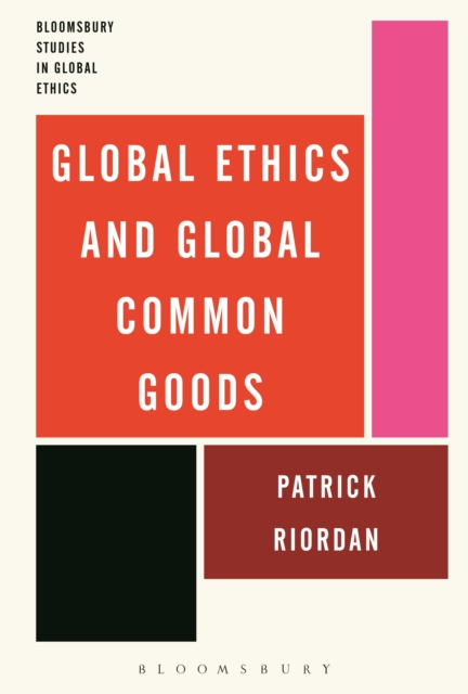 Global Ethics and Global Common Goods, PDF eBook
