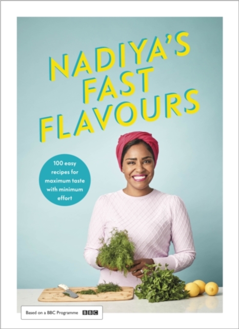 Nadiya's Fast Flavours - Signed Edition, Hardback Book