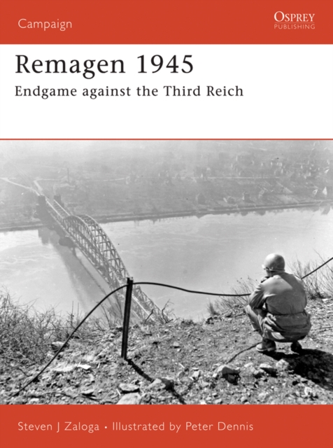 Remagen 1945 : Endgame Against the Third Reich, EPUB eBook