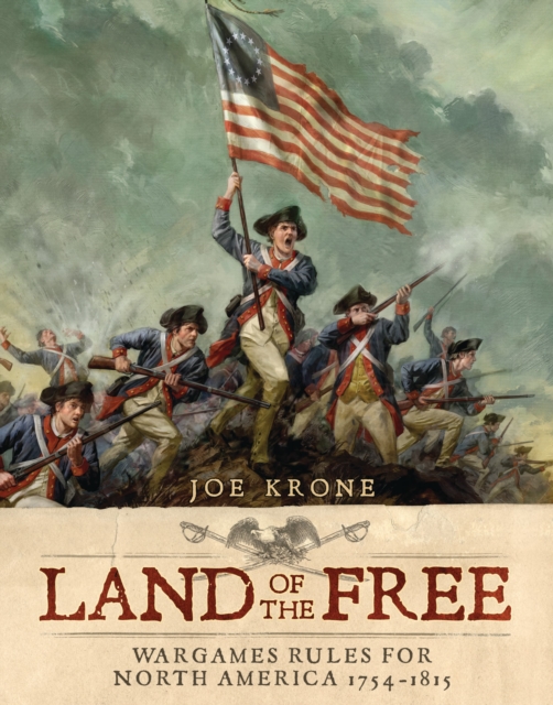 Land of the Free : WarGames Rules for North America 1754-1815, Hardback Book
