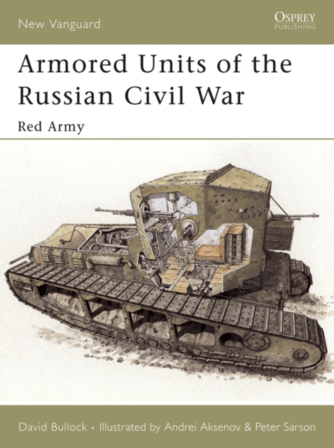 Armored Units of the Russian Civil War : Red Army, EPUB eBook