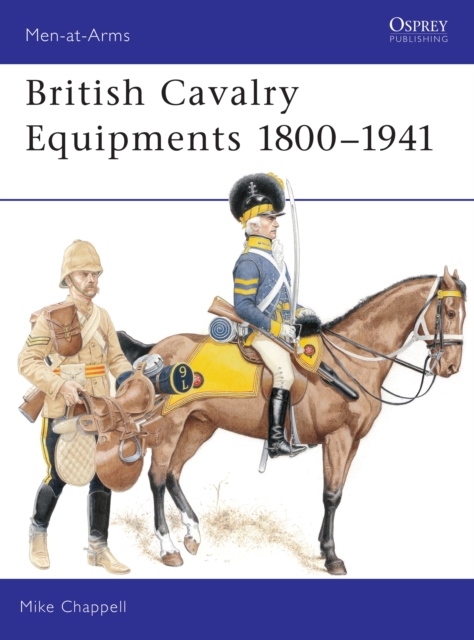 British Cavalry Equipments 1800–1941 : Revised Edition, EPUB eBook