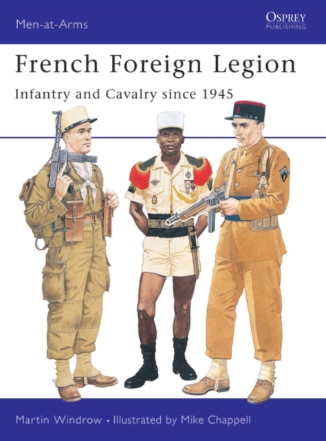 French Foreign Legion : Infantry and Cavalry Since 1945, EPUB eBook